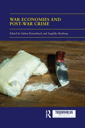 War Economies and Post-war Crime de Sabine Kurtenbach