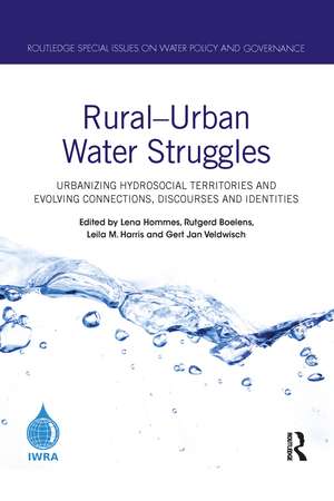 Rural–Urban Water Struggles: Urbanizing Hydrosocial Territories and Evolving Connections, Discourses and Identities de Lena Hommes