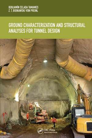 Ground Characterization and Structural Analyses for Tunnel Design de Benjamín Celada