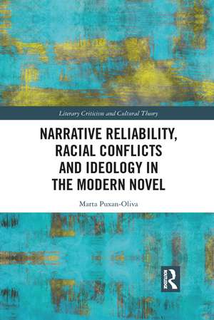 Narrative Reliability, Racial Conflicts and Ideology in the Modern Novel de Marta Puxan-Oliva