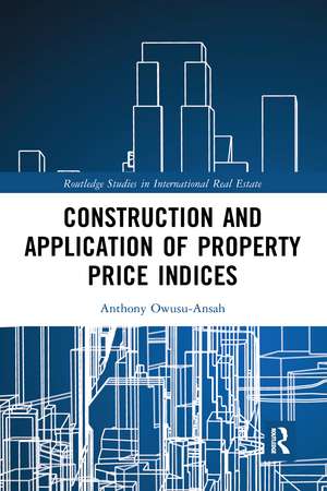 Construction and Application of Property Price Indices de Anthony Owusu-Ansah