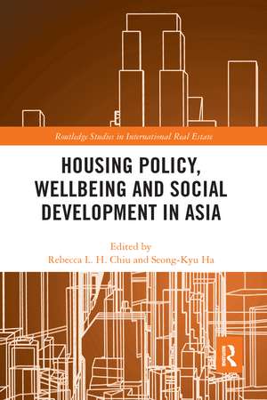 Housing Policy, Wellbeing and Social Development in Asia de Rebecca Lai Har Chiu