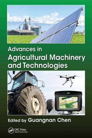 Advances in Agricultural Machinery and Technologies de Guangnan Chen