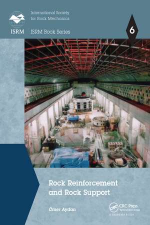 Rock Reinforcement and Rock Support de Ömer Aydan