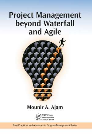 Project Management beyond Waterfall and Agile de Mounir Ajam