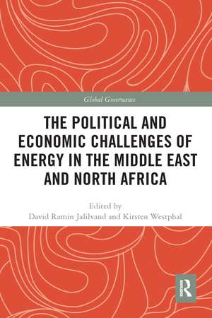 The Political and Economic Challenges of Energy in the Middle East and North Africa de David Ramin Jalilvand