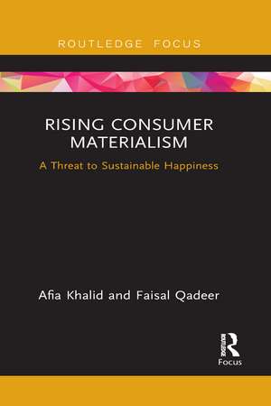 Rising Consumer Materialism: A Threat to Sustainable Happiness de Afia Khalid