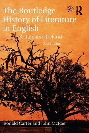 The Routledge History of Literature in English: Britain and Ireland de Ronald Carter