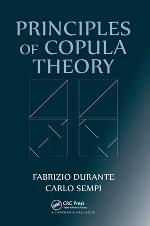 Principles of Copula Theory de Fabrizio Durante