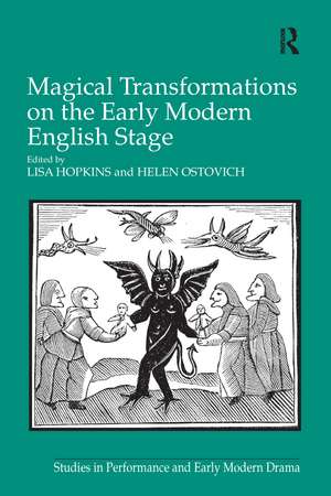 Magical Transformations on the Early Modern English Stage de Lisa Hopkins