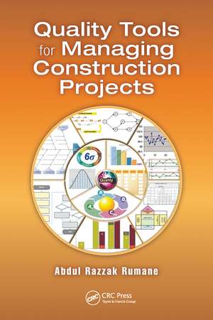 Quality Tools for Managing Construction Projects de Abdul Razzak Rumane