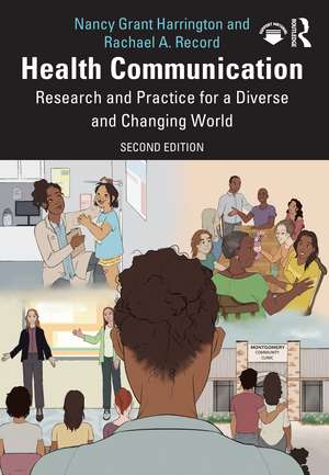 Health Communication: Research and Practice for a Diverse and Changing World de Nancy Grant Harrington