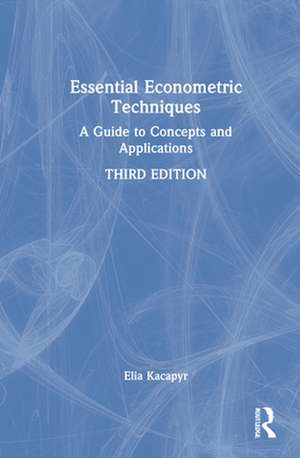 Essential Econometric Techniques de Elia Kacapyr