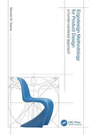 Ergodesign Methodology for Product Design: A Human-Centered Approach de Marcelo M. Soares