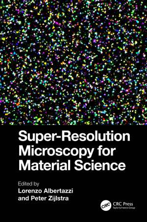 Super-Resolution Microscopy for Material Science de Lorenzo Albertazzi