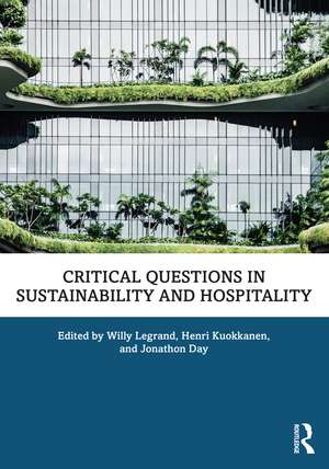 Critical Questions in Sustainability and Hospitality de Willy Legrand