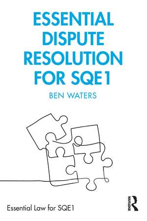 Essential Dispute Resolution for SQE1 de Ben Waters