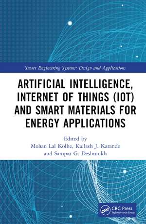 Artificial Intelligence, Internet of Things (IoT) and Smart Materials for Energy Applications de Mohan Lal Kolhe