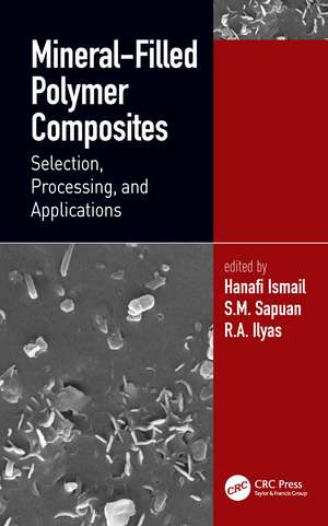 Mineral-Filled Polymer Composites: Selection, Processing, and Applications de Hanafi Ismail