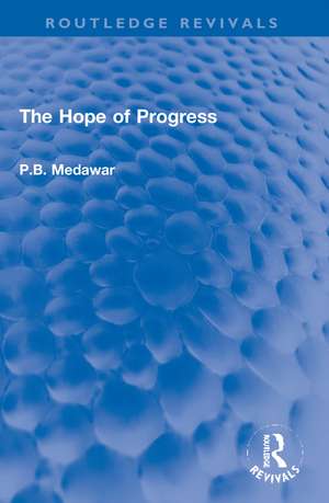 The Hope of Progress de P.B. Medawar