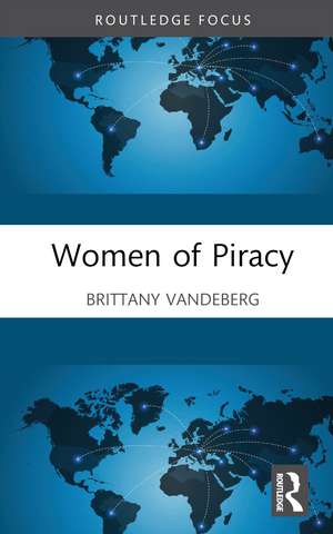 Women of Piracy de Brittany VandeBerg