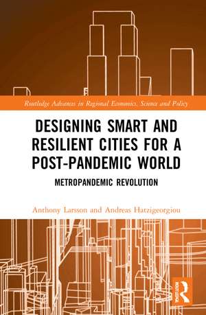 Designing Smart and Resilient Cities for a Post-Pandemic World: Metropandemic Revolution de Anthony Larsson