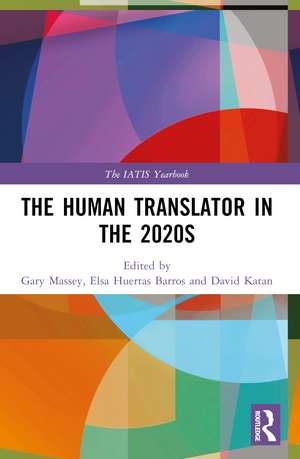 The Human Translator in the 2020s de Gary Massey