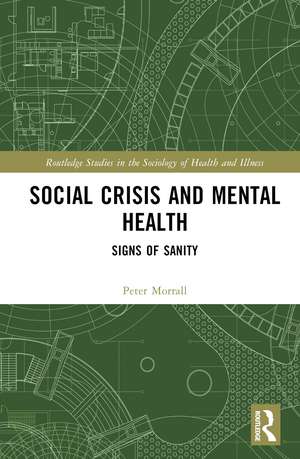 Social Crisis and Mental Health: Signs of Sanity de Peter Morrall