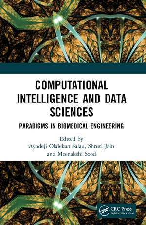 Computational Intelligence and Data Sciences: Paradigms in Biomedical Engineering de Ayodeji Olalekan Salau