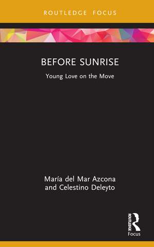 Before Sunrise: Young Love on the Move de María del Mar Azcona