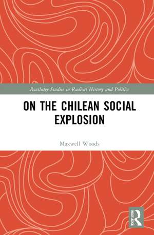 On the Chilean Social Explosion de Maxwell Woods