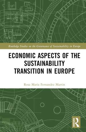 Economic Aspects of the Sustainability Transition in Europe de Rosa Maria Fernandez Martin