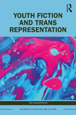 Youth Fiction and Trans Representation de Tom Sandercock