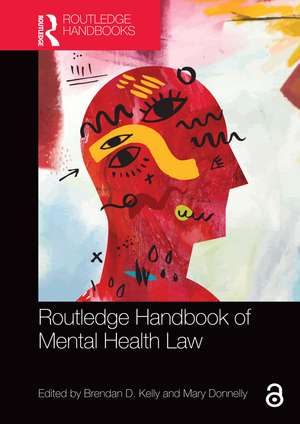 Routledge Handbook of Mental Health Law de Brendan D. Kelly