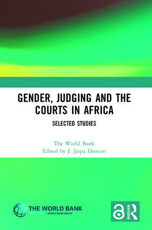 Gender, Judging and the Courts in Africa: Selected Studies de J. Jarpa Dawuni