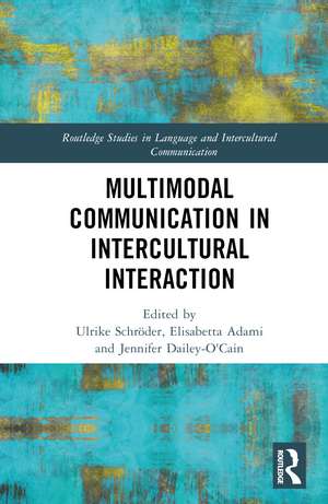 Multimodal Communication in Intercultural Interaction de Ulrike Schröder