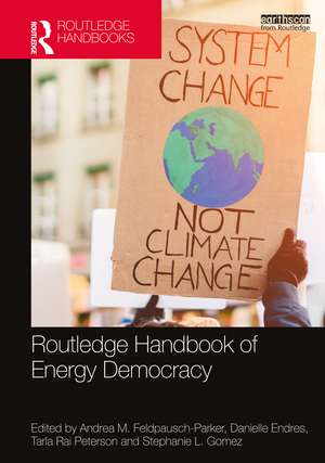 Routledge Handbook of Energy Democracy de Andrea M. Feldpausch-Parker