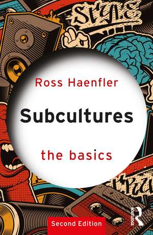 Subcultures: The Basics de Ross Haenfler