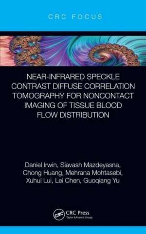 Near-infrared Speckle Contrast Diffuse Correlation Tomography for Noncontact Imaging of Tissue Blood Flow Distribution de Daniel Irwin