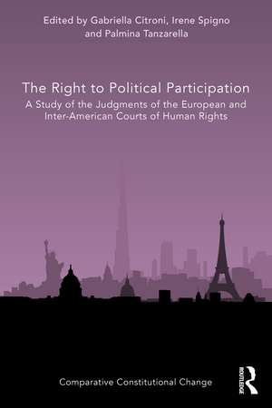 The Right to Political Participation: A Study of the Judgments of the European and Inter-American Courts of Human Rights de Gabriella Citroni