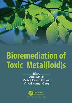 Bioremediation of Toxic Metal(loid)s de Anju Malik