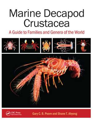 Marine Decapod Crustacea: A Guide to Families and Genera of the World de Gary C. B. Poore