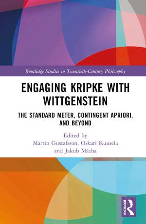 Engaging Kripke with Wittgenstein: The Standard Meter, Contingent Apriori, and Beyond de Martin Gustafsson