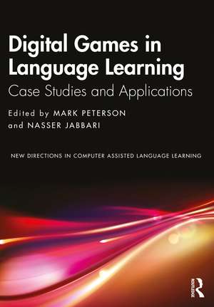 Digital Games in Language Learning: Case Studies and Applications de Mark Peterson