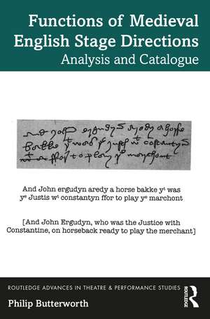 Functions of Medieval English Stage Directions: Analysis and Catalogue de Philip Butterworth