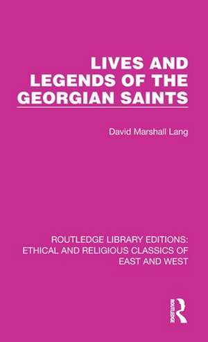 Lives and Legends of the Georgian Saints de David Marshall Lang