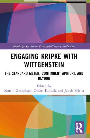 Engaging Kripke with Wittgenstein: The Standard Meter, Contingent Apriori, and Beyond de Martin Gustafsson