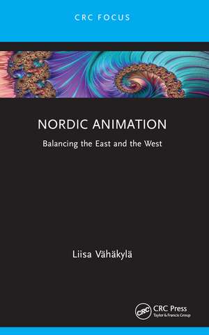 Nordic Animation: Balancing the East and the West de Liisa Vähäkylä