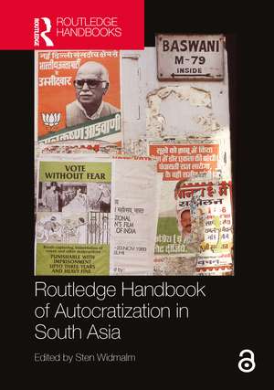 Routledge Handbook of Autocratization in South Asia de Sten Widmalm