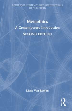 Metaethics: A Contemporary Introduction de Mark van Roojen